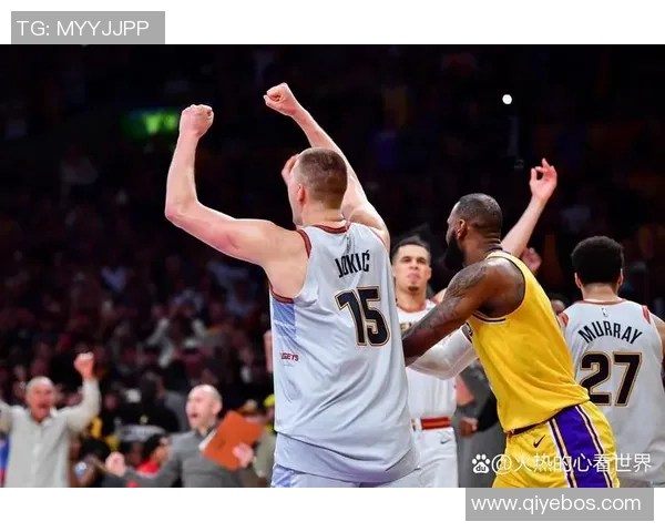 湖人对决掘金第四场精彩视频直播回顾与分析在9月25日盛大开启